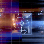 5 Ways to Transform AI-Driven Decision Making in Business